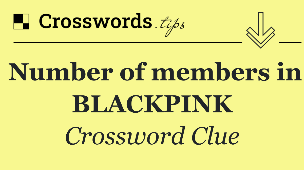 Number of members in BLACKPINK