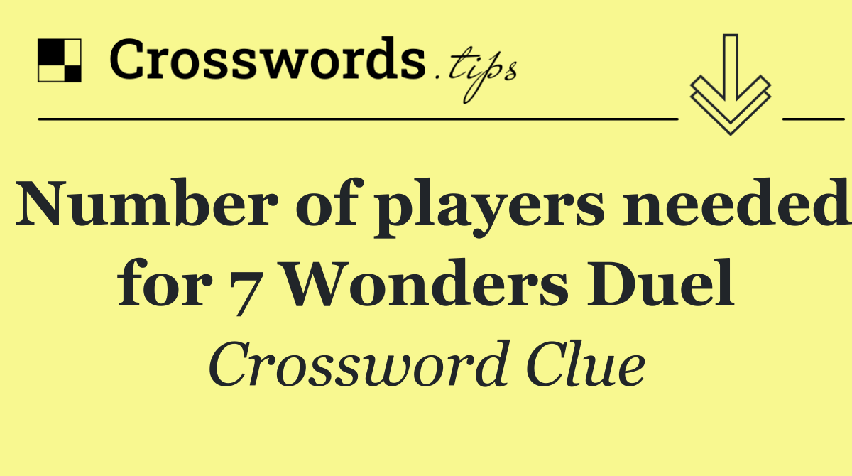 Number of players needed for 7 Wonders Duel