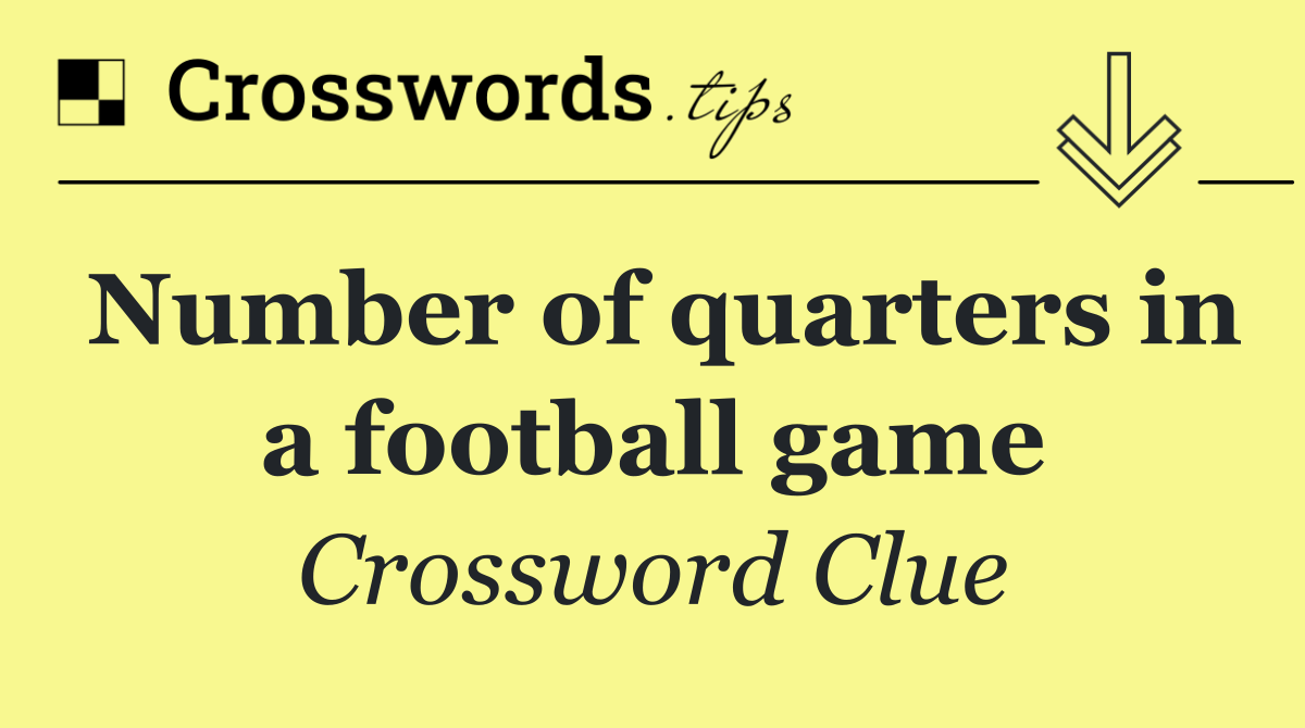 Number of quarters in a football game