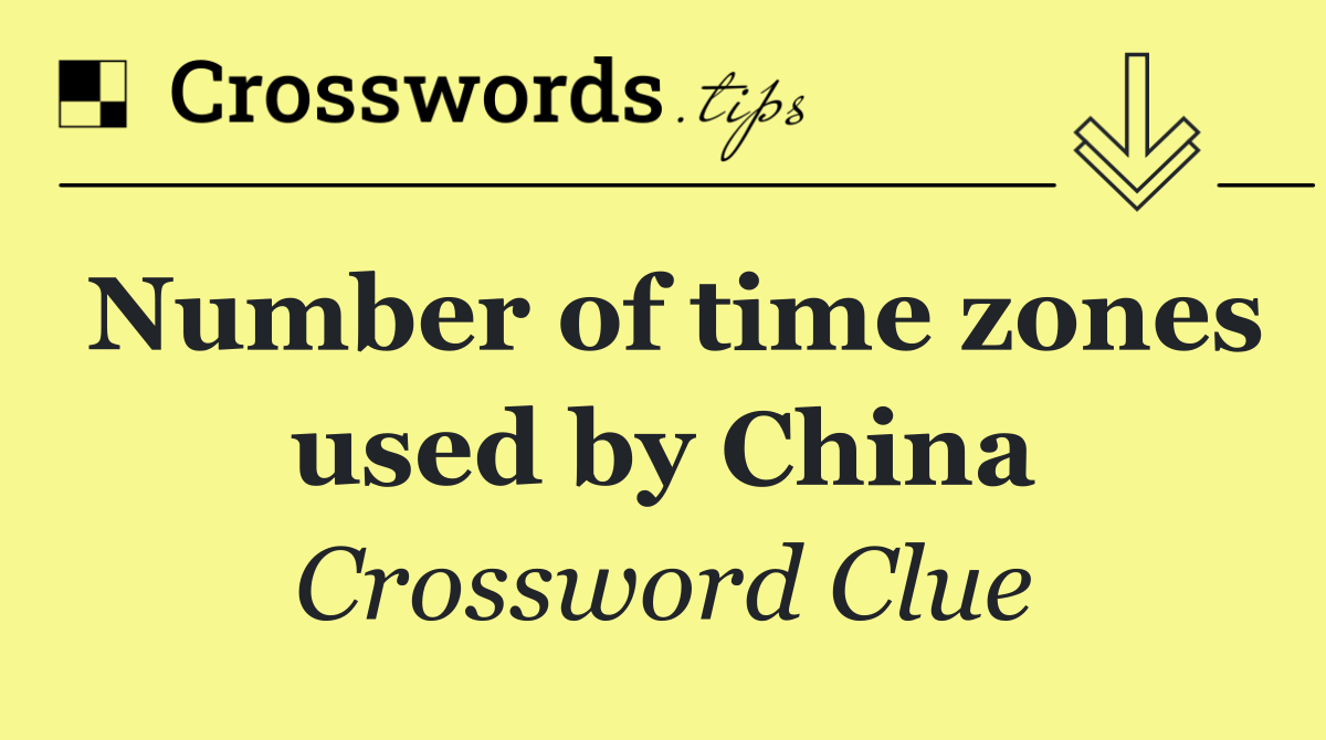 Number of time zones used by China