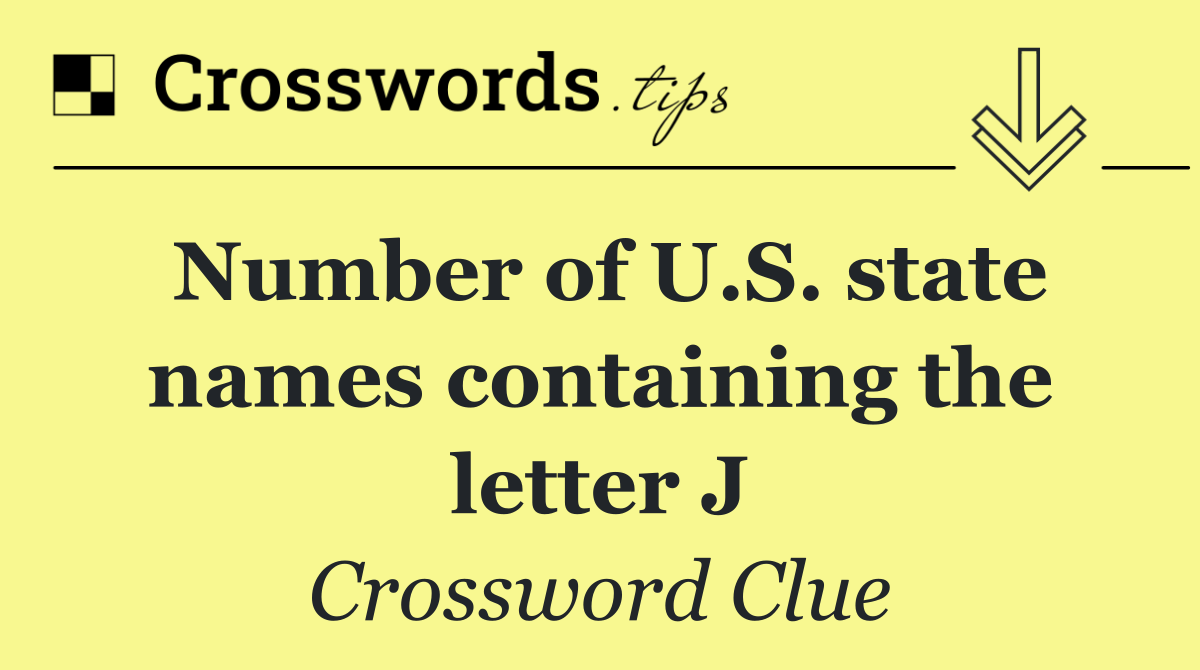 Number of U.S. state names containing the letter J