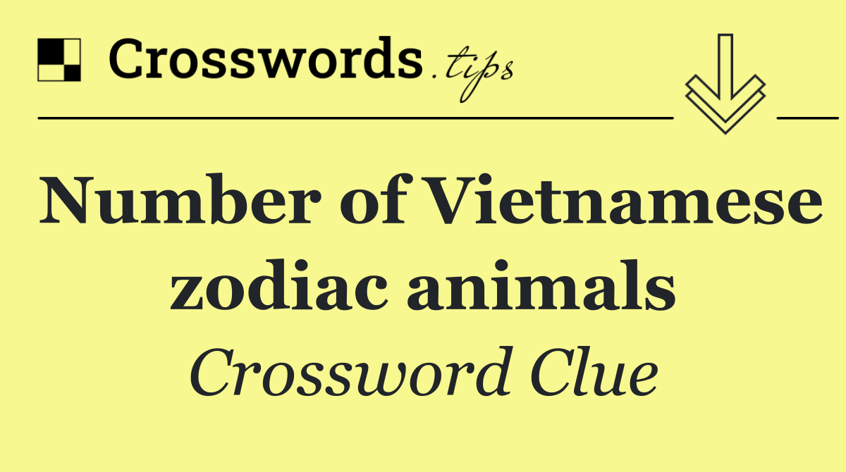 Number of Vietnamese zodiac animals