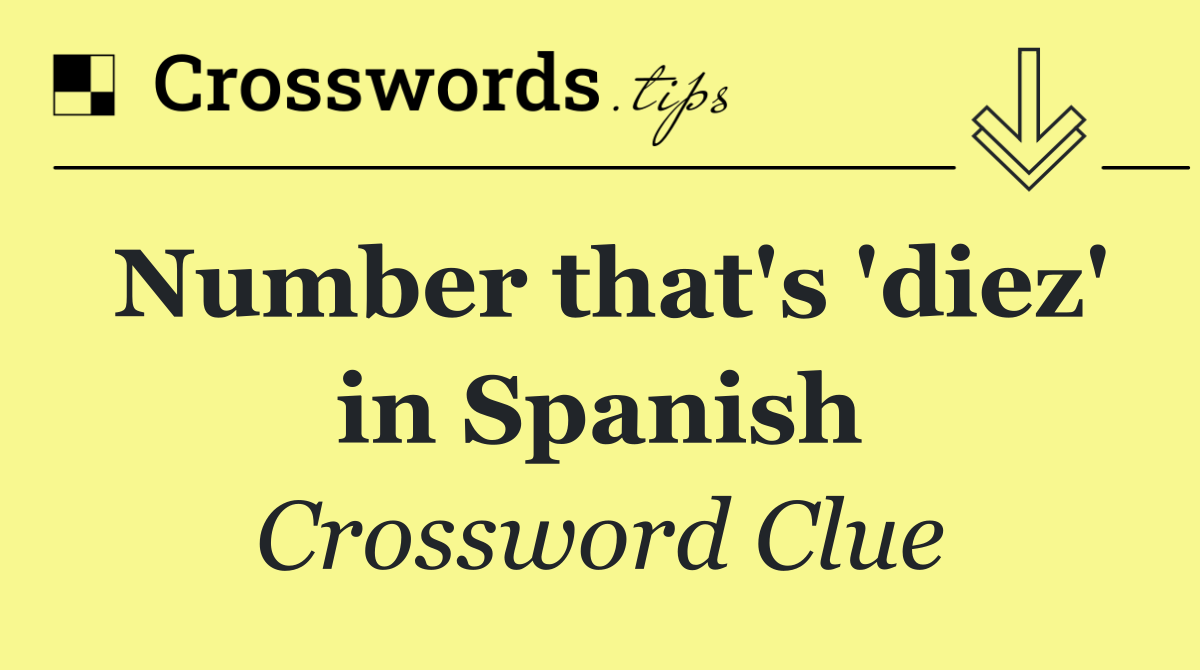 Number that's 'diez' in Spanish