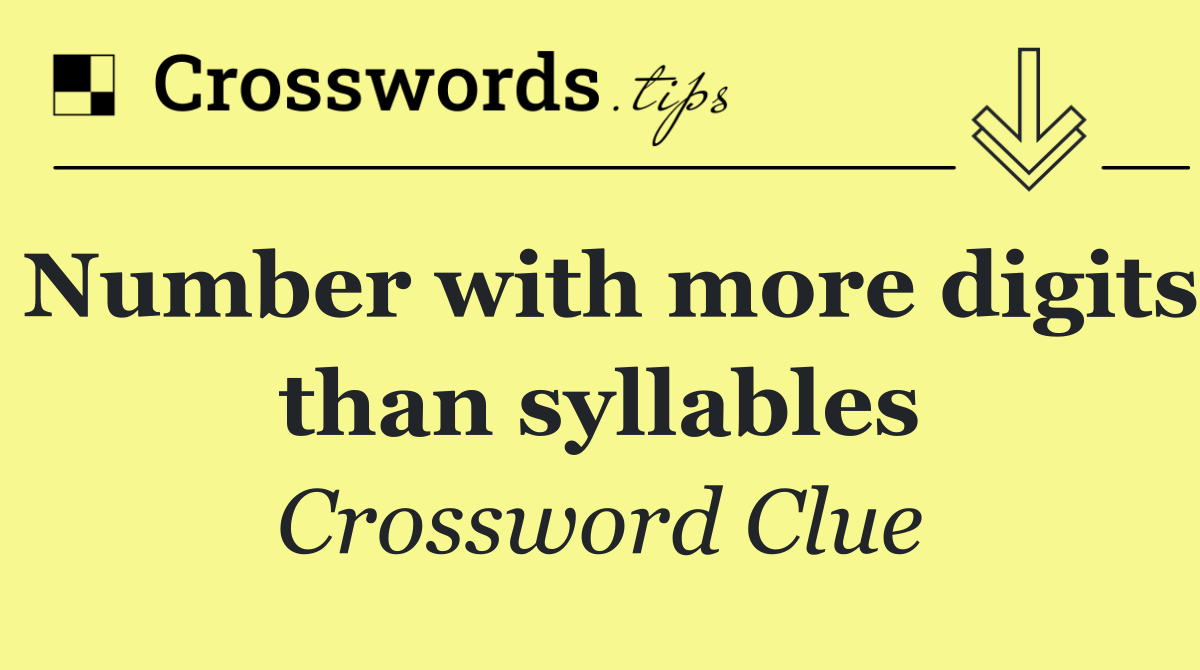 Number with more digits than syllables