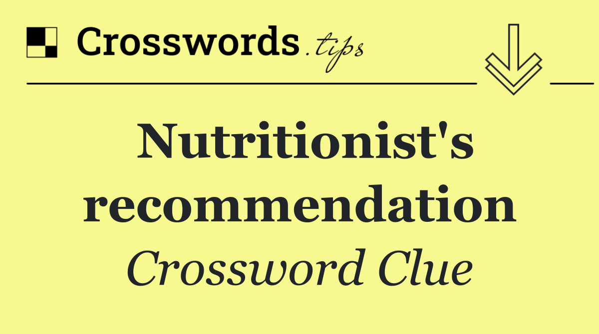 Nutritionist's recommendation