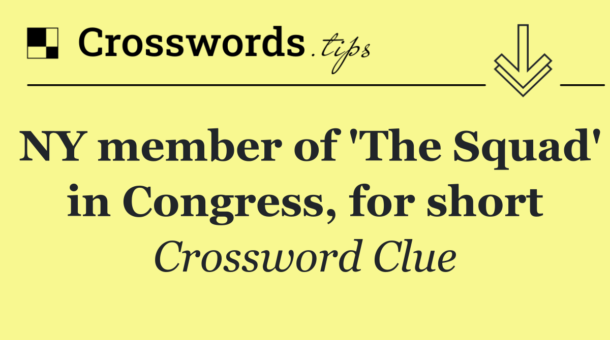NY member of 'The Squad' in Congress, for short
