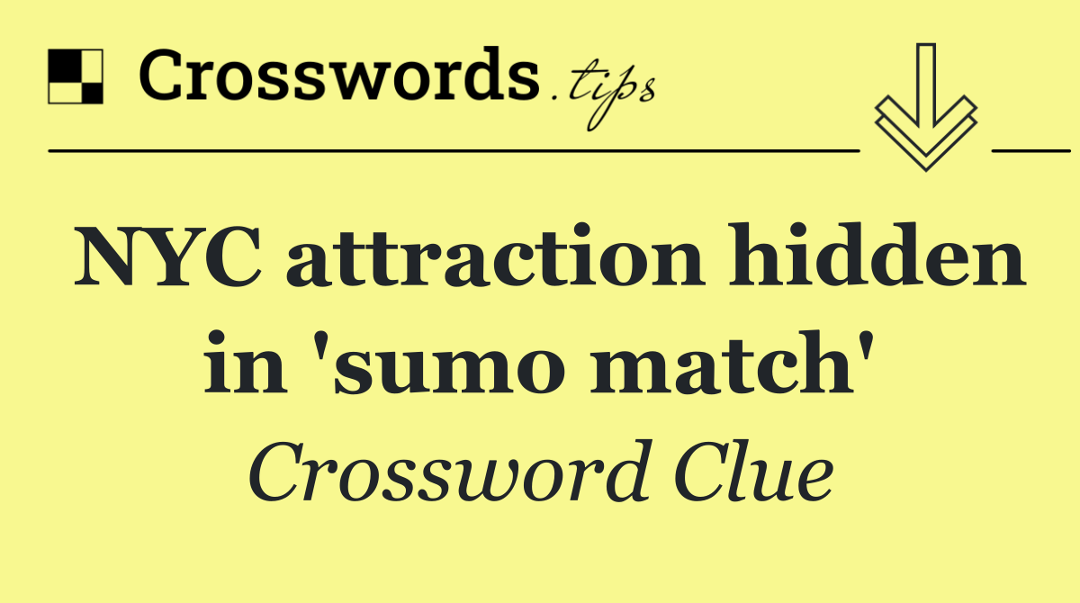 NYC attraction hidden in 'sumo match'