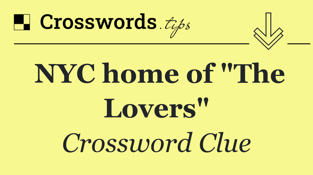 NYC home of "The Lovers"
