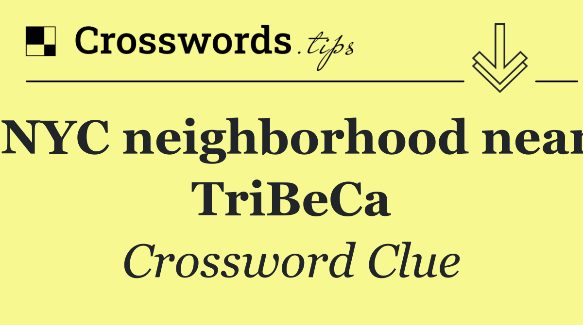 NYC neighborhood near TriBeCa