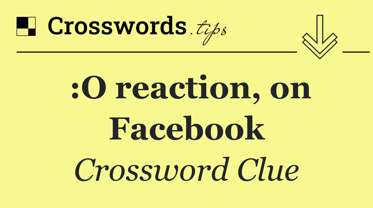 :O reaction, on Facebook