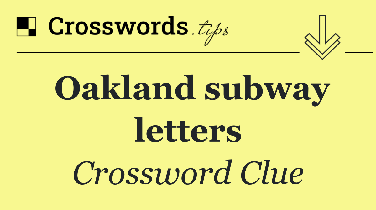 Oakland subway letters