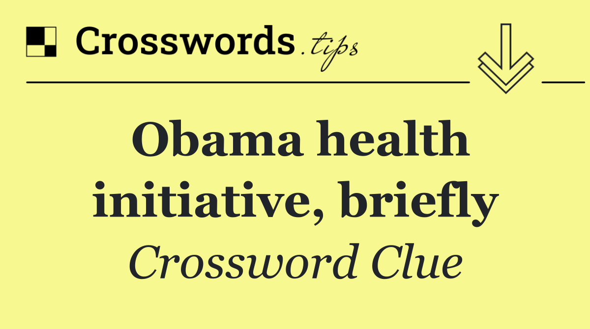 Obama health initiative, briefly