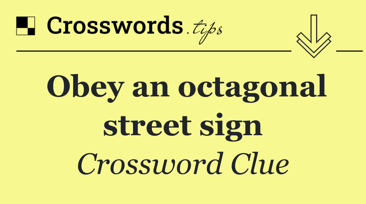 Obey an octagonal street sign