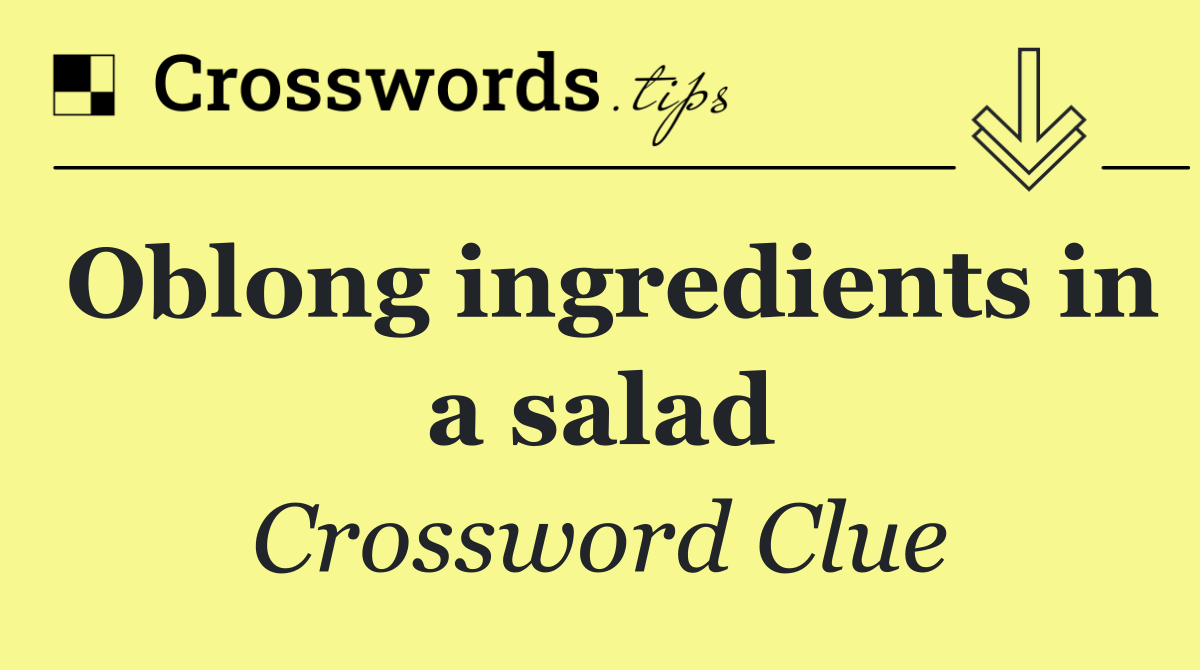 Oblong ingredients in a salad