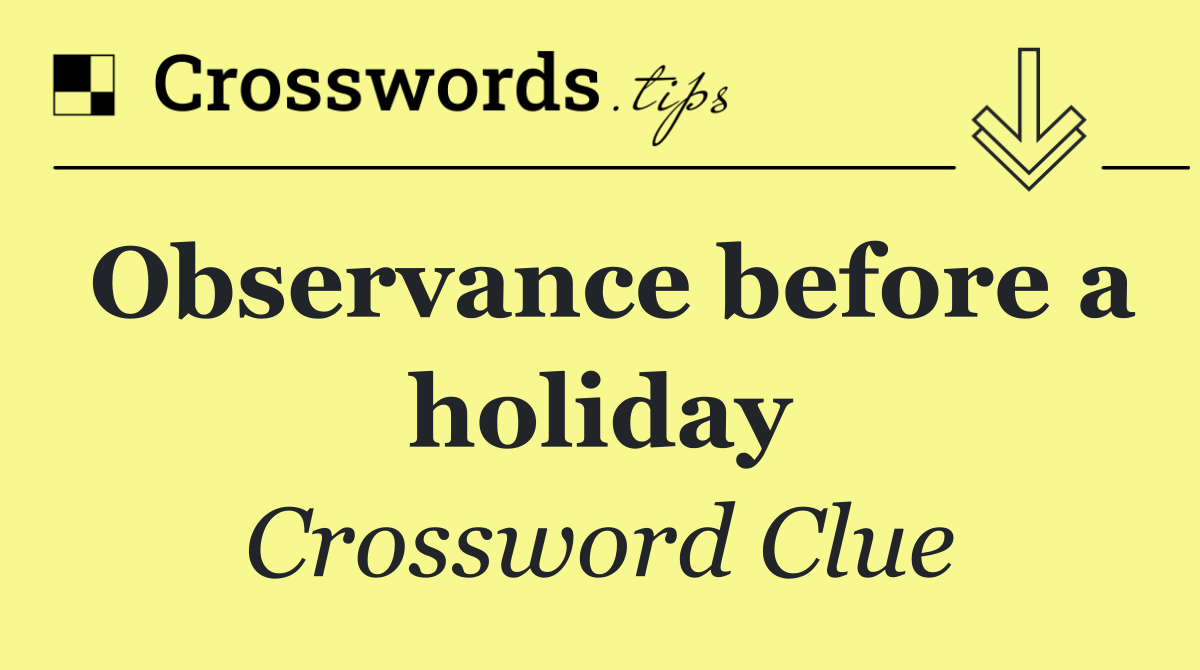 Observance before a holiday