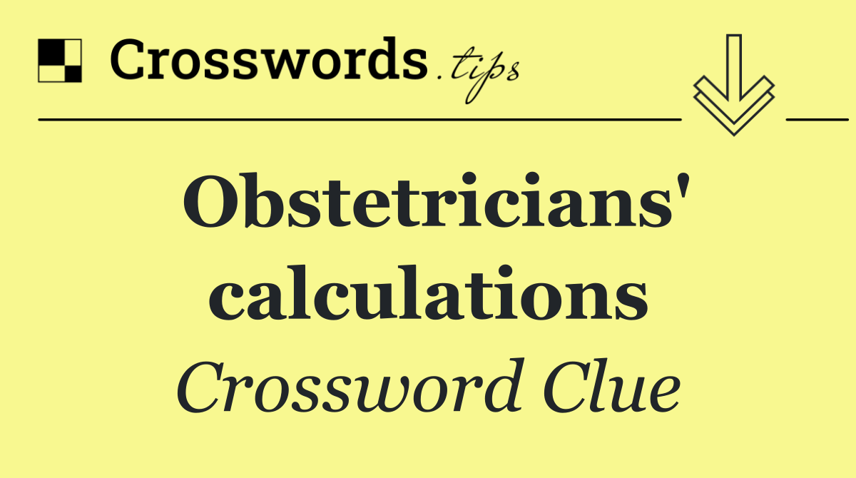 Obstetricians' calculations