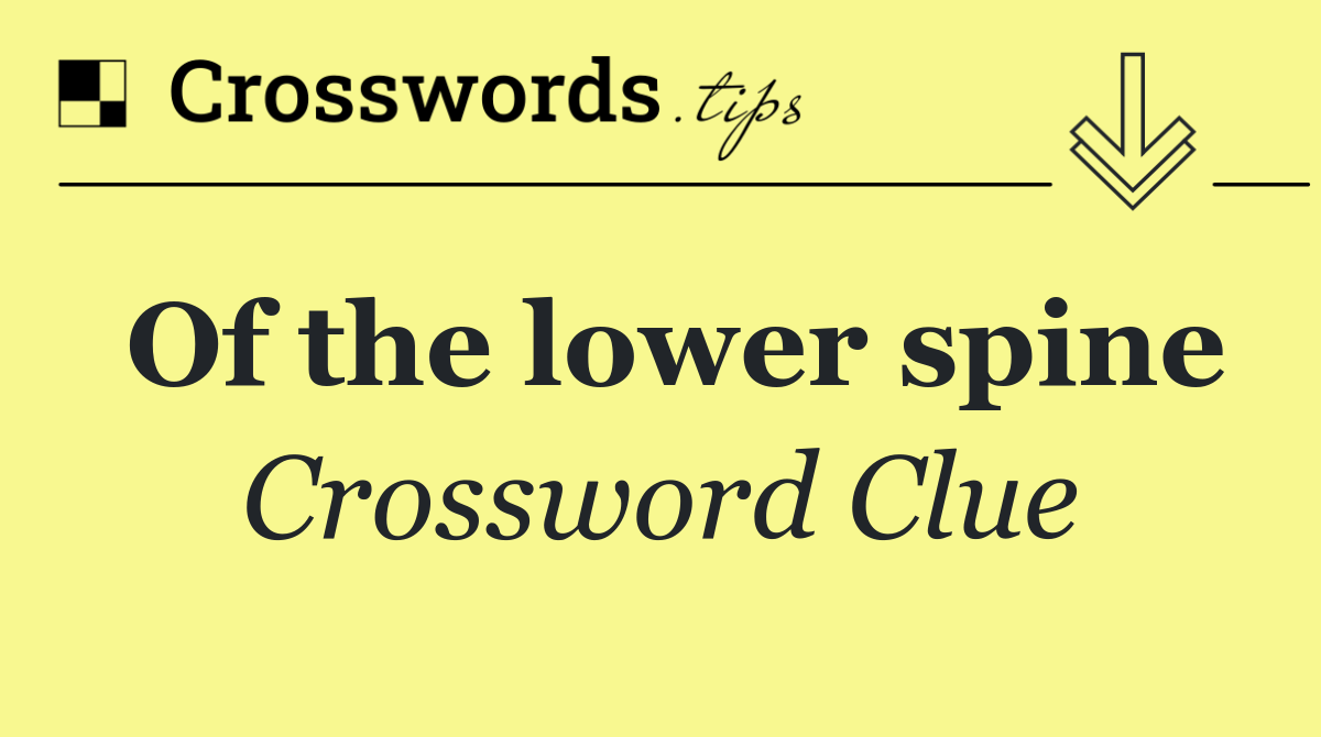 Of the lower spine
