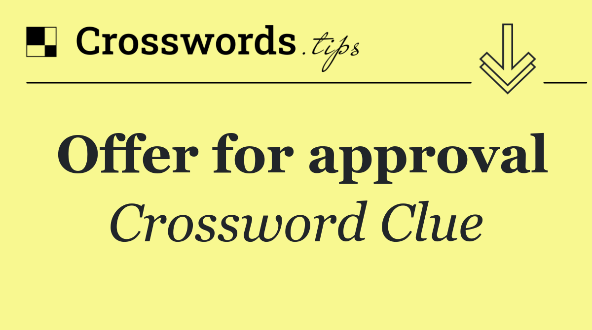 Offer for approval