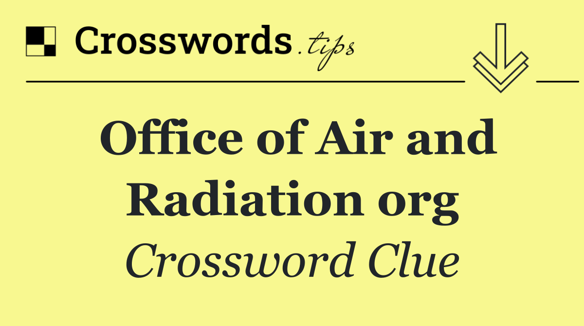 Office of Air and Radiation org