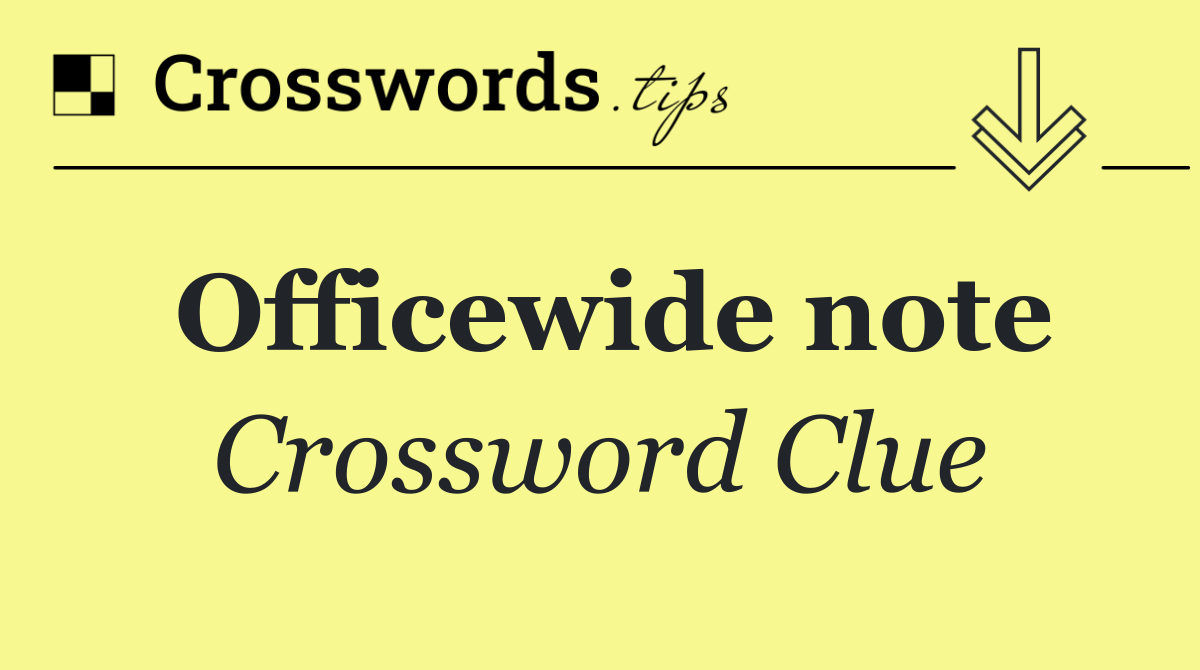 Officewide note