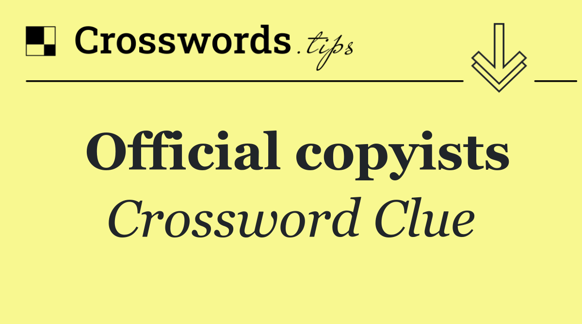 Official copyists