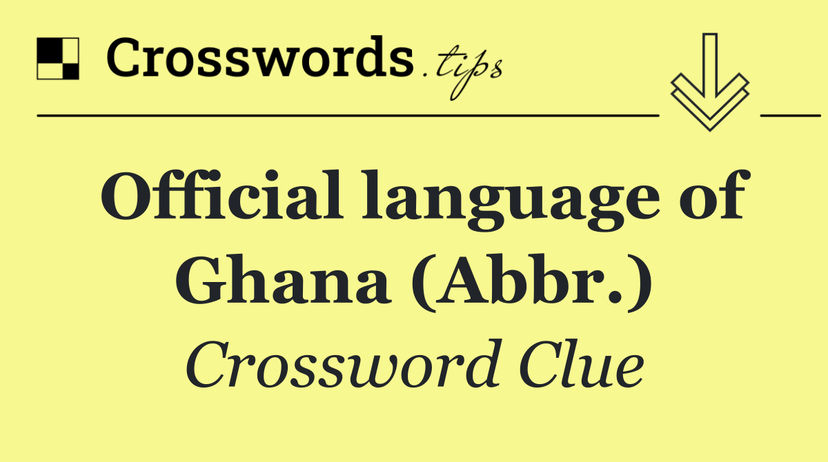 Official language of Ghana (Abbr.)