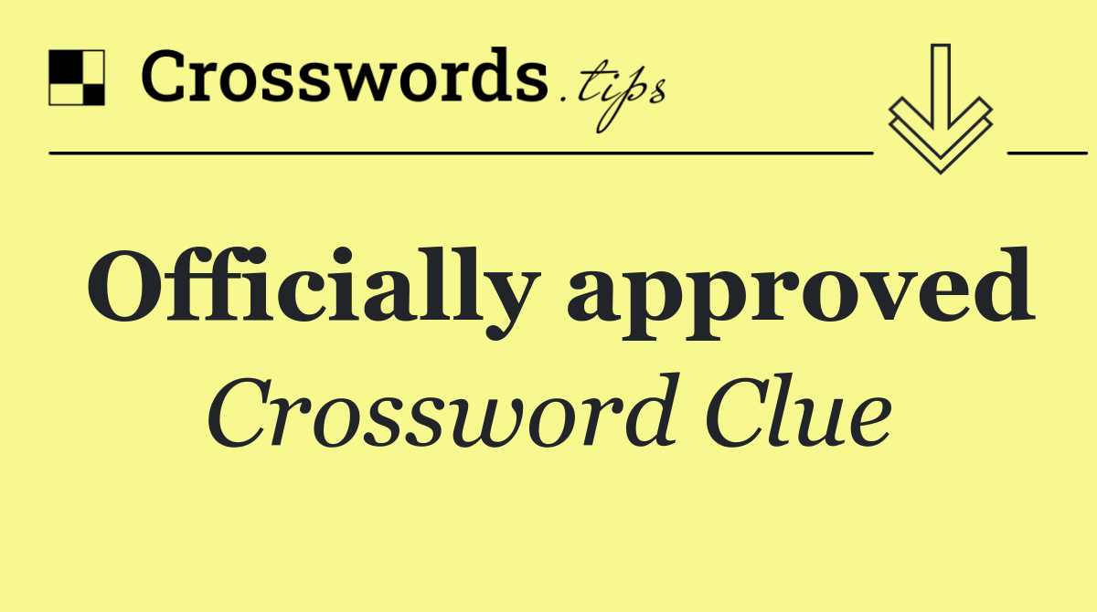 Officially approved