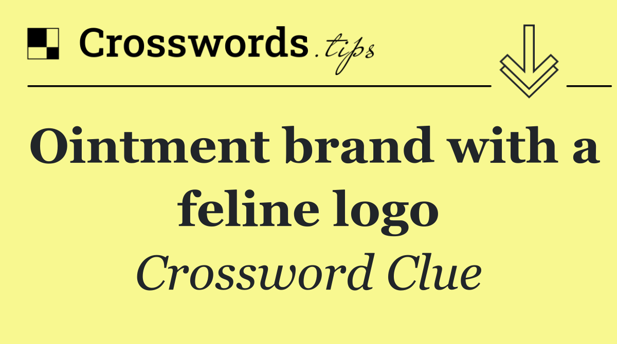 Ointment brand with a feline logo