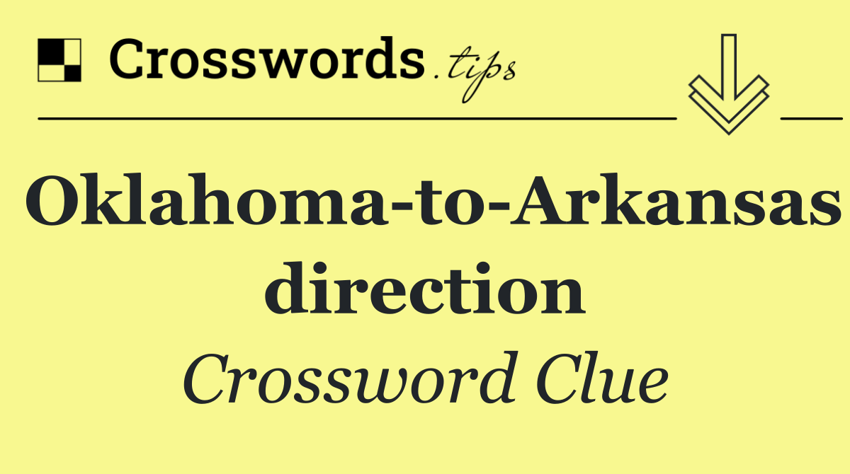 Oklahoma to Arkansas direction