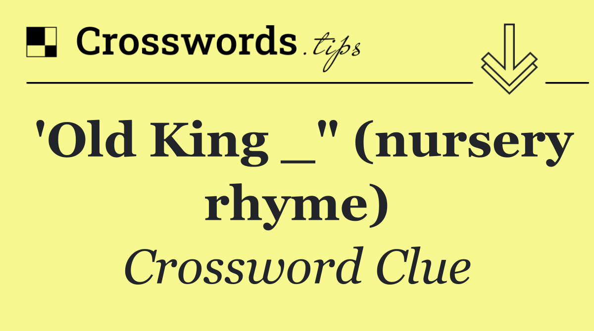 'Old King _" (nursery rhyme)