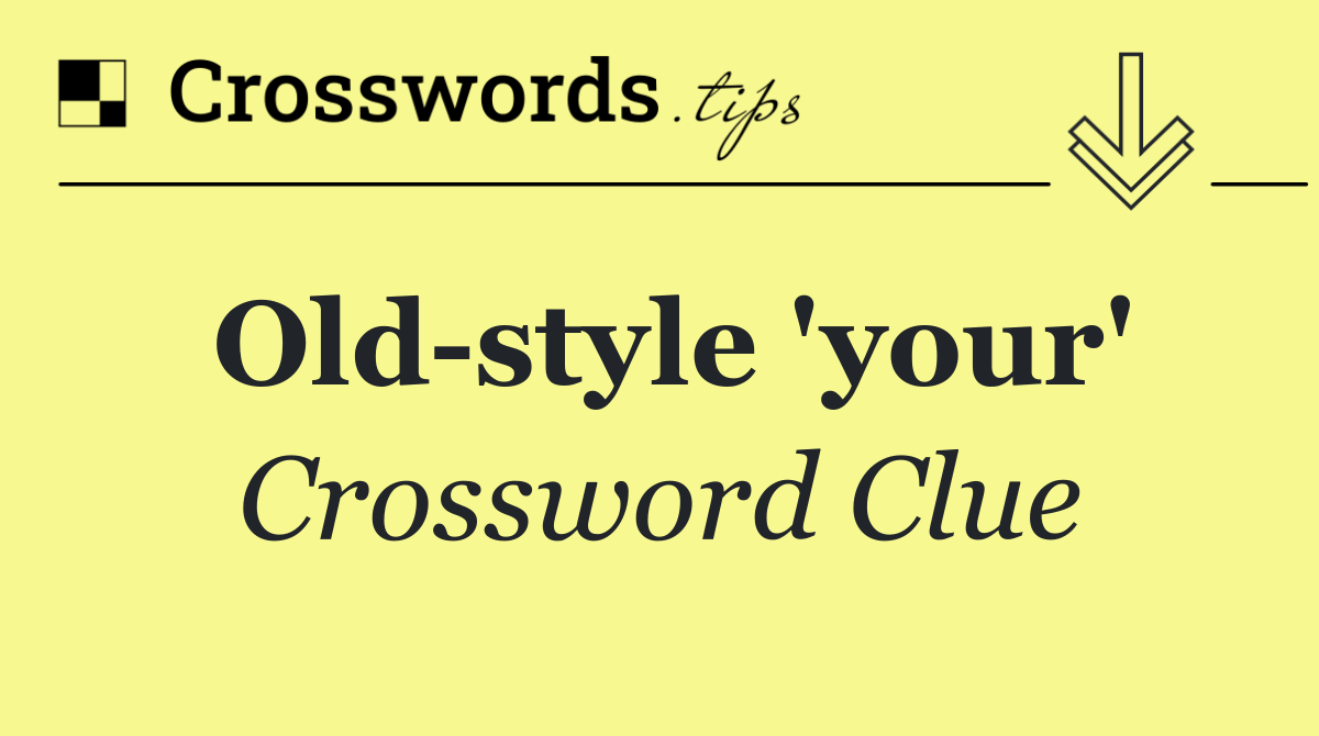 Old style 'your'