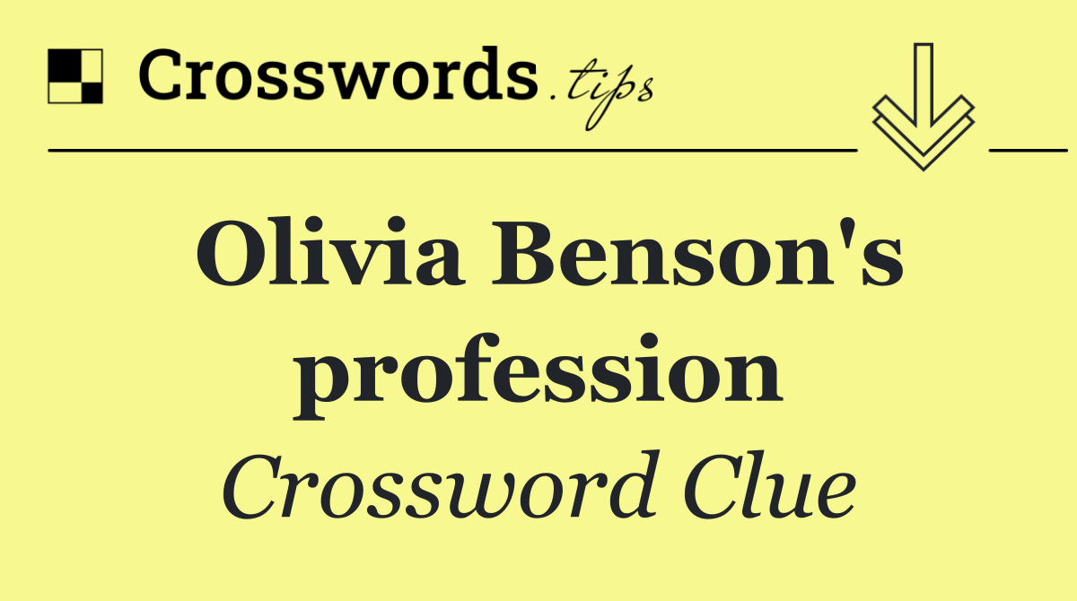 Olivia Benson's profession