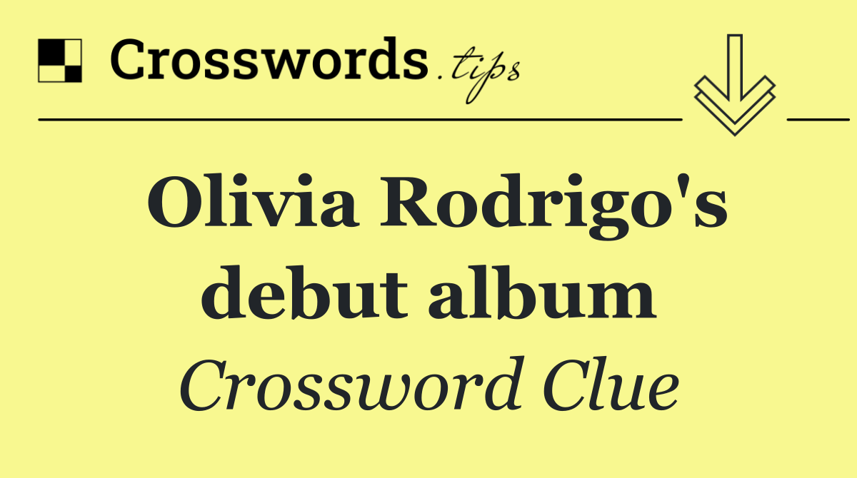 Olivia Rodrigo's debut album
