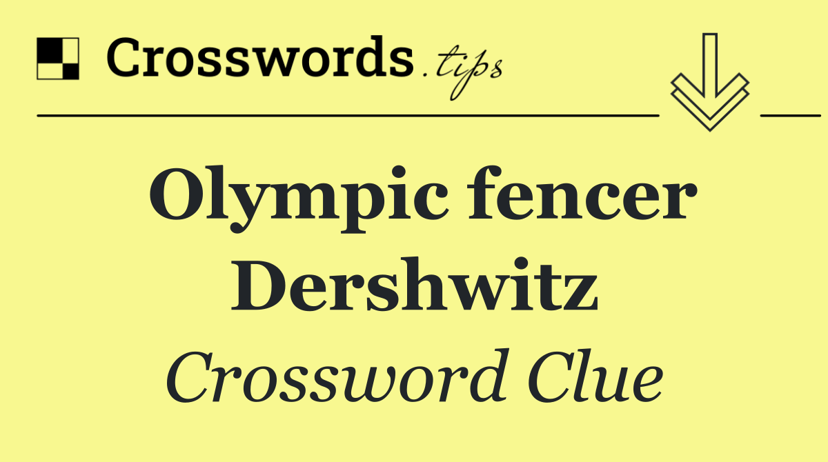 Olympic fencer Dershwitz