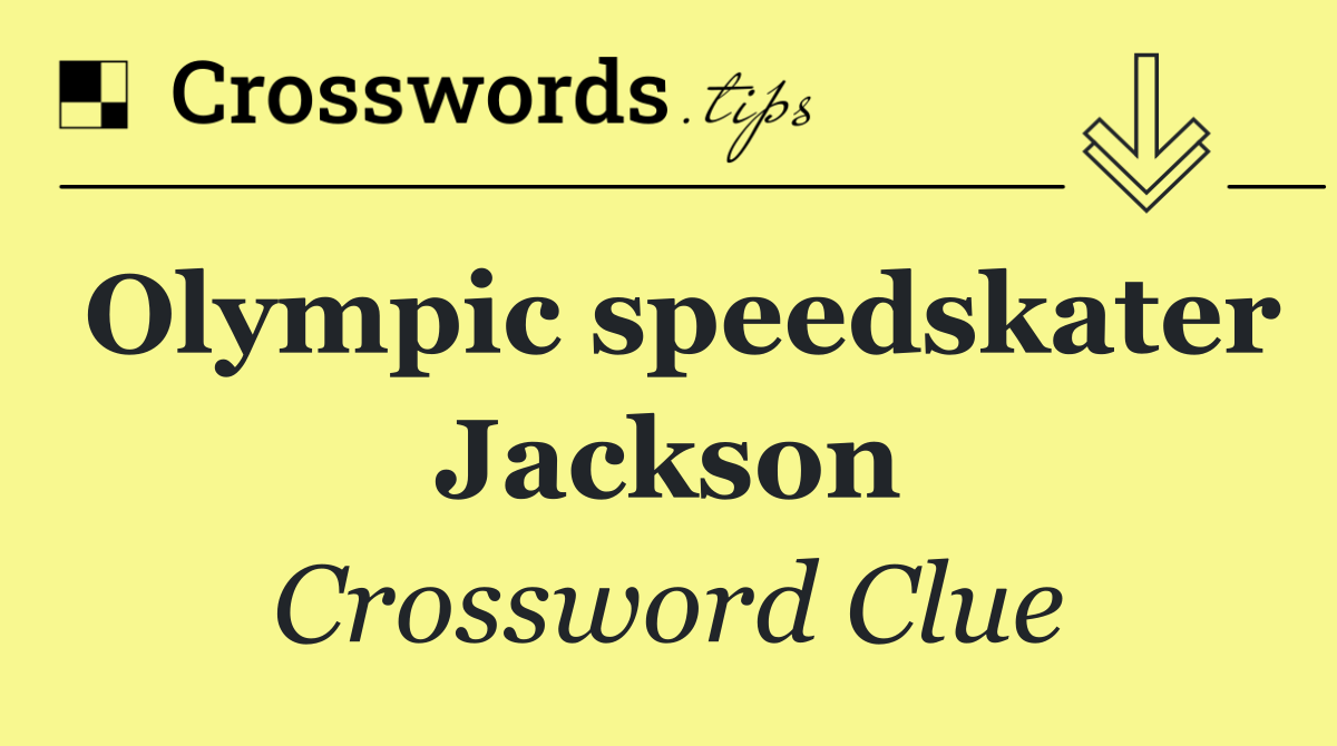 Olympic speedskater Jackson