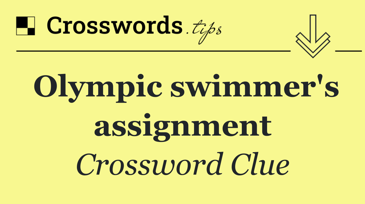 Olympic swimmer's assignment