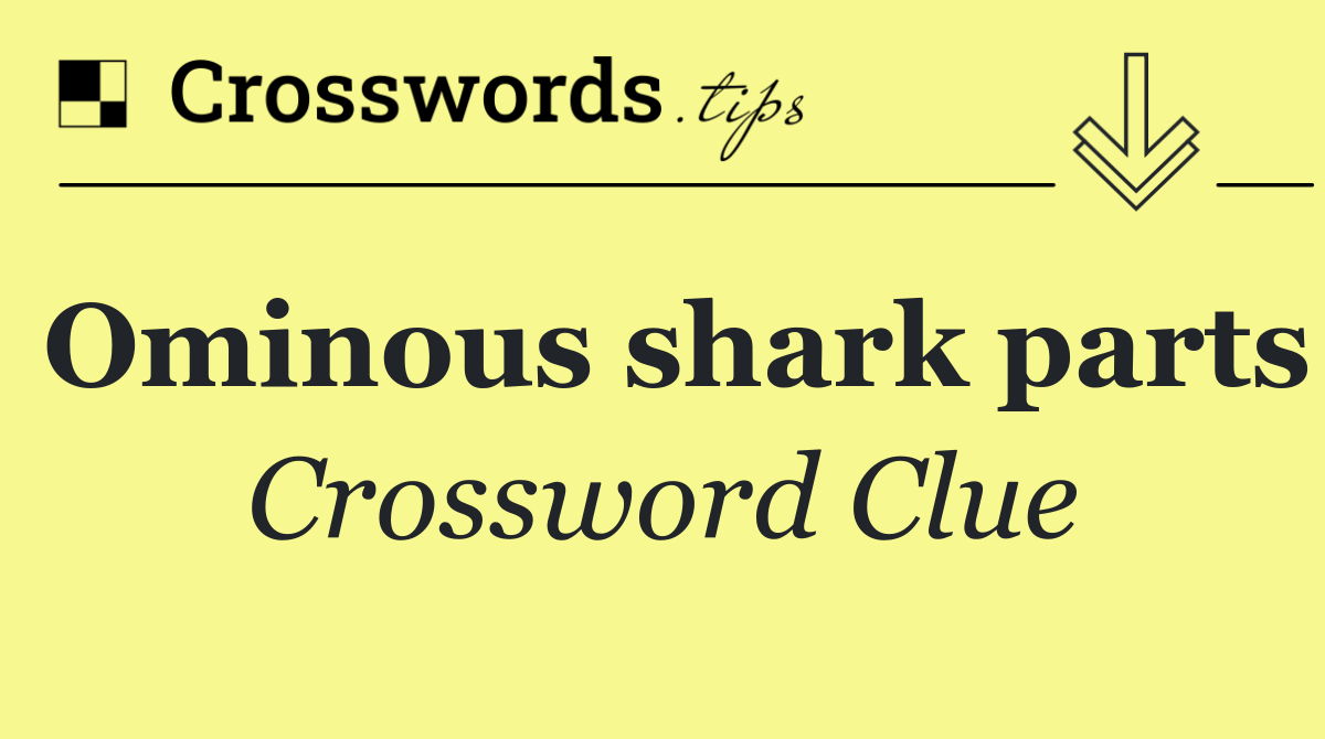Ominous shark parts