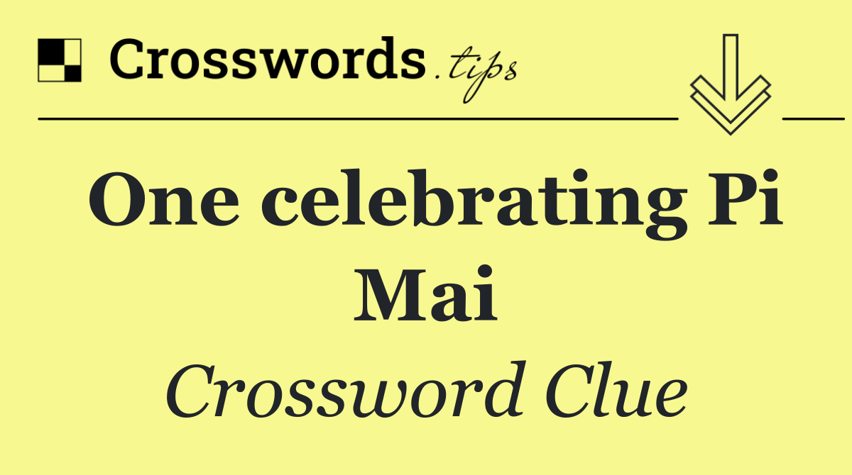 One celebrating Pi Mai
