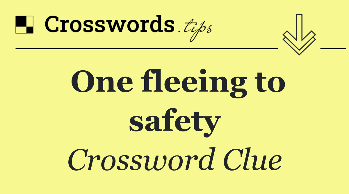 One fleeing to safety