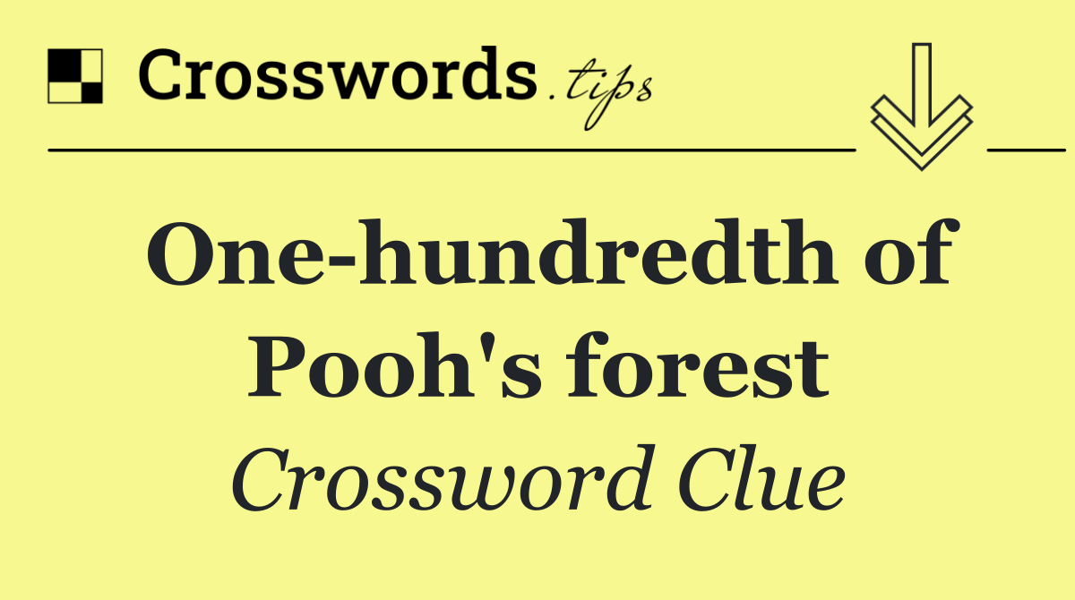 One hundredth of Pooh's forest