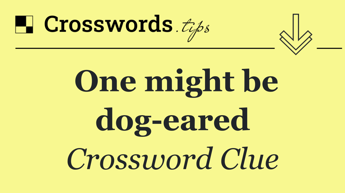 One might be dog eared