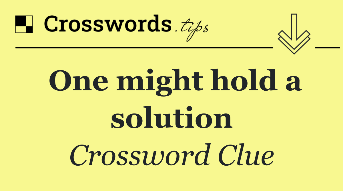 One might hold a solution