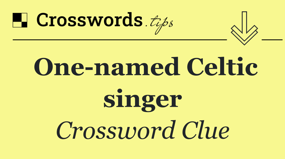 One named Celtic singer