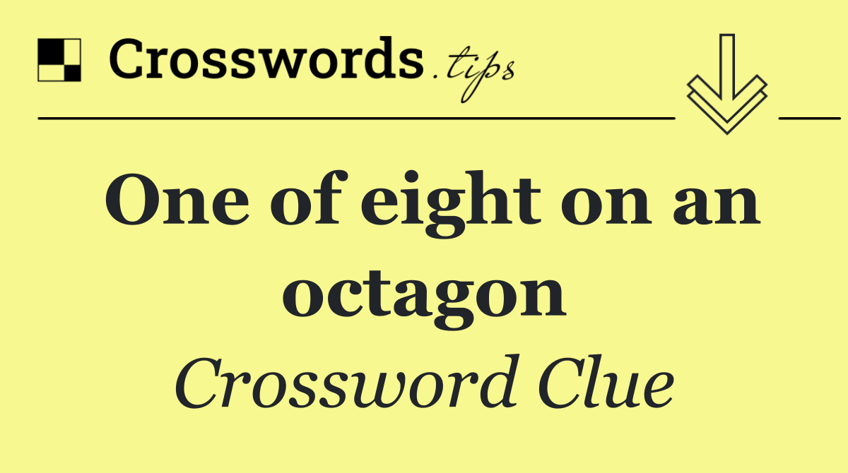 One of eight on an octagon