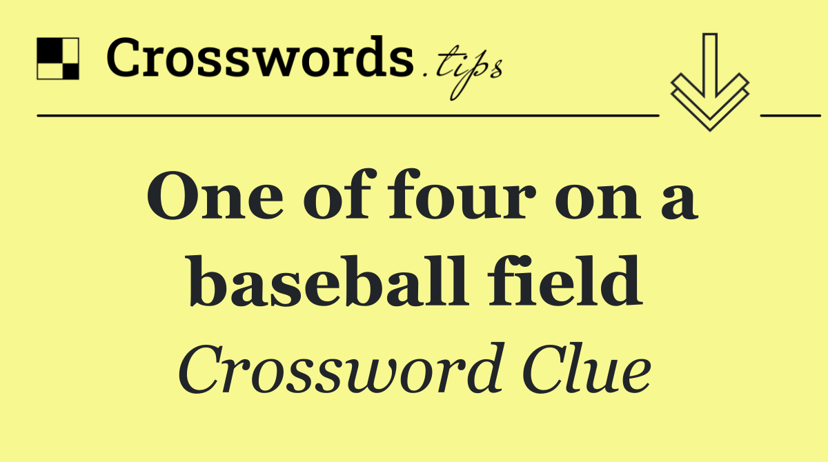 One of four on a baseball field