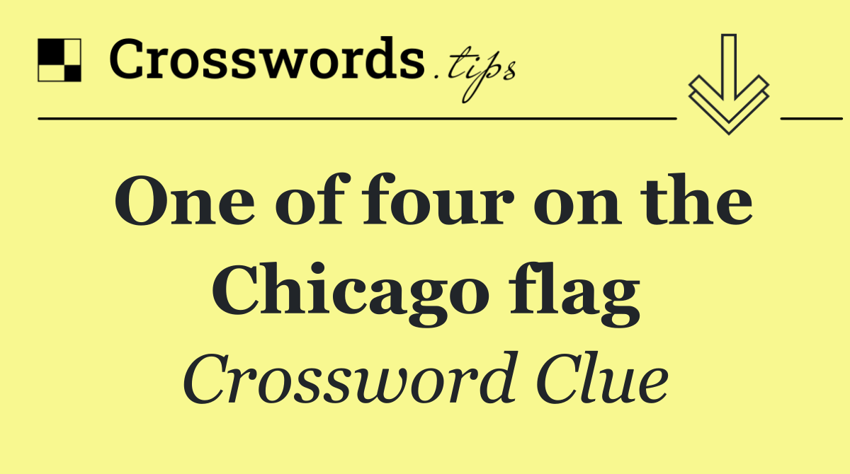One of four on the Chicago flag