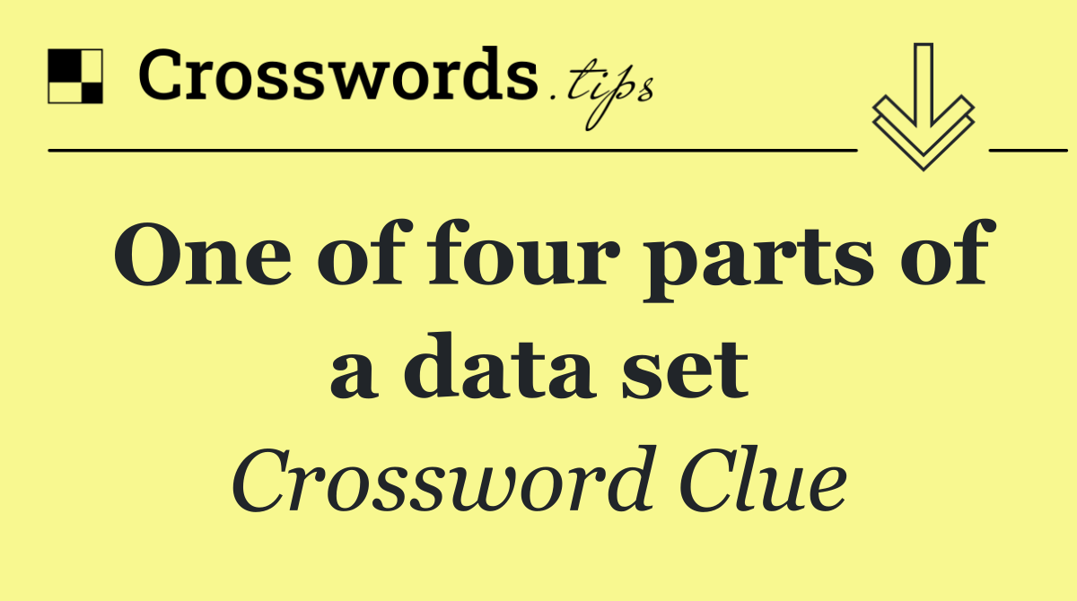 One of four parts of a data set