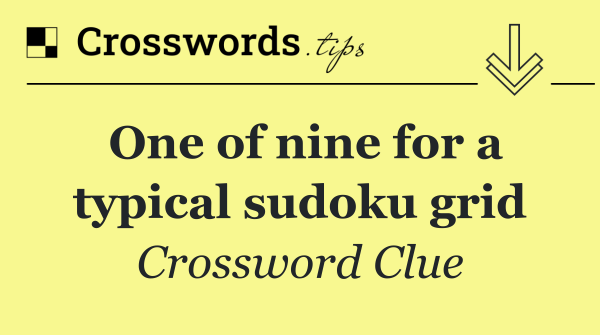 One of nine for a typical sudoku grid