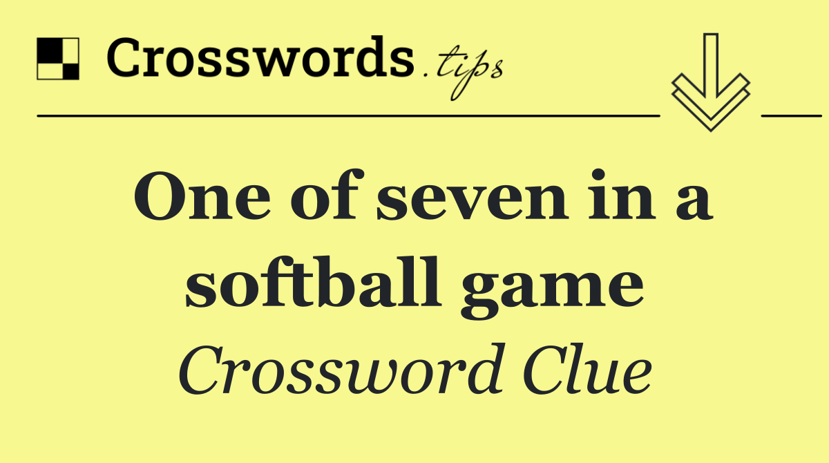 One of seven in a softball game