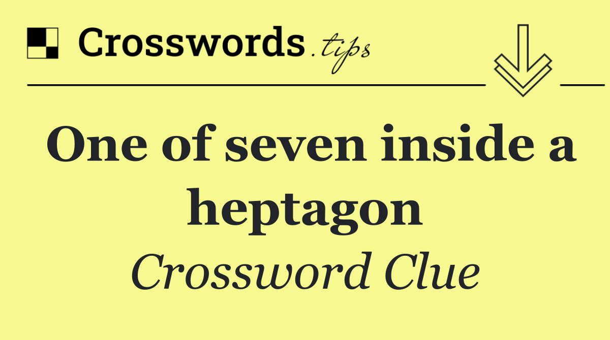 One of seven inside a heptagon